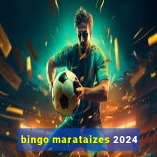 bingo marataizes 2024